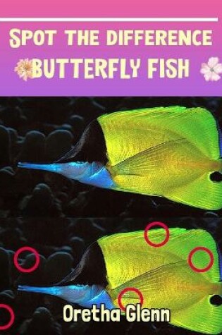 Cover of Spot the difference Butterfly Fish
