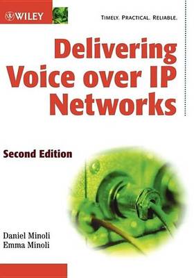 Book cover for Delivering Voice Over IP Networks