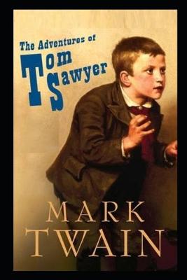 Book cover for The Adventures of Tom Sawyer By Mark Twain Annotated Novel