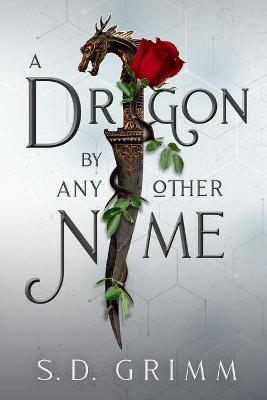 Book cover for A Dragon by Any Other Name