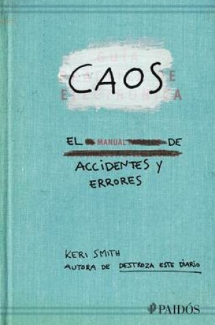 Cover of Caos. El Manual de Accidentes Y Errores
