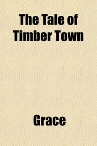 Cover of The Tale of Timber Town