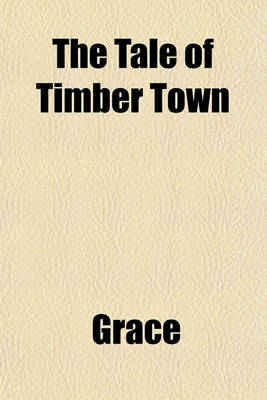 Book cover for The Tale of Timber Town