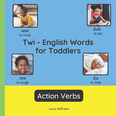 Cover of Twi - English Words for Toddlers - Action Verbs