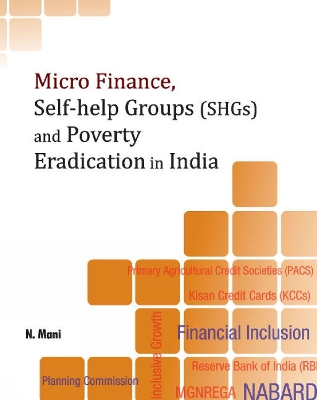 Book cover for Micro Finance, Self-Help Groups (SHGs) & Poverty Eradication in India