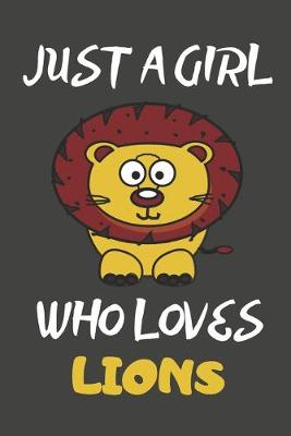 Book cover for Just A Girl Who Loves Lions