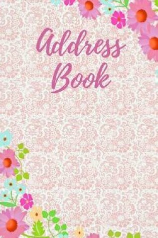 Cover of Flowers & Lace Address Book