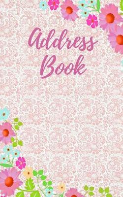 Book cover for Flowers & Lace Address Book