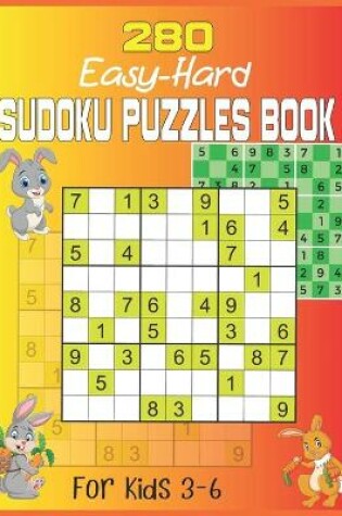 Cover of 280 Easy-Hard Sudoku Puzzles Book For Kids 3-6