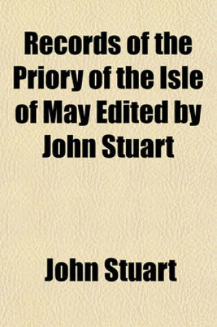 Cover of Records of the Priory of the Isle of May Edited by John Stuart