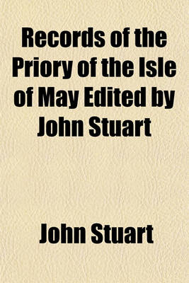 Book cover for Records of the Priory of the Isle of May Edited by John Stuart