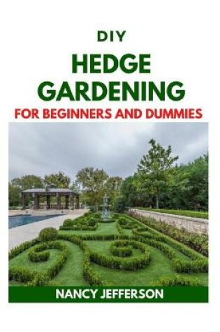 Cover of DIY Hedge Gardening For Beginners and Dummies