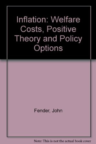 Cover of Inflation: Welfare Costs, Positive Theory and Policy Options