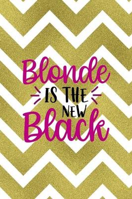Cover of Blonde Is The New Black