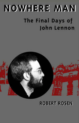 Book cover for Nowhere Man: the Final Days of John Lennon