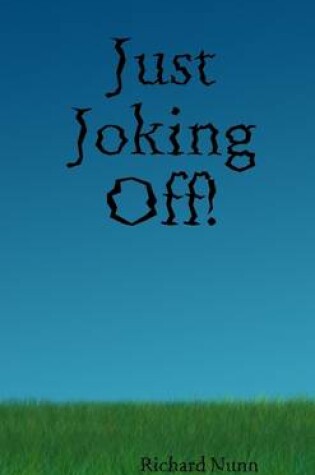 Cover of Just Joking Off!