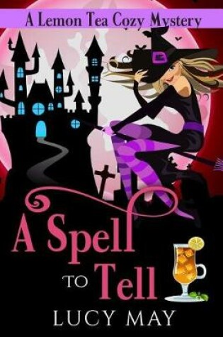 Cover of A Spell to Tell