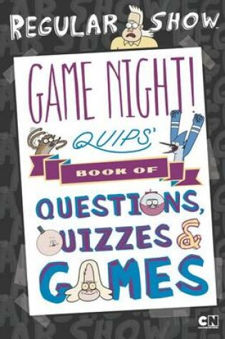 Cover of Game Night! Quips' Book of Quizzes, Puzzles, and Games!