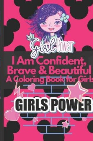 Cover of I Am Confident, Brave & Beautiful A Coloring Book for Girls