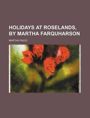 Book cover for Holidays at Roselands, by Martha Farquharson