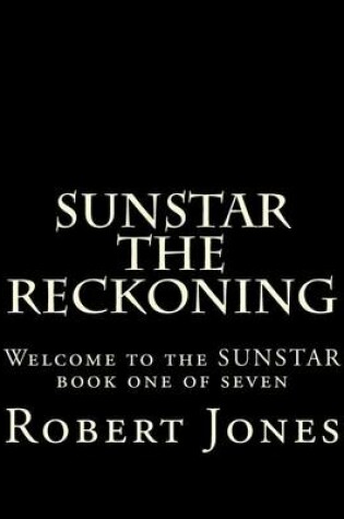 Cover of Sunstar the Reckoning
