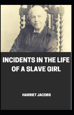 Book cover for Incidents in the Life of a Slave Girl illustrated