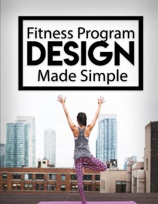 Book cover for Fitness Program Design Made Simple