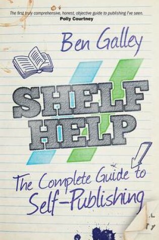 Cover of Shelf Help - A Complete Guide to Self-Publishing