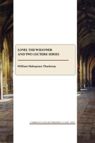 Cover of Lovel the Widower and Two Lecture Series