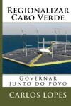 Book cover for Regionalizar Cabo Verde