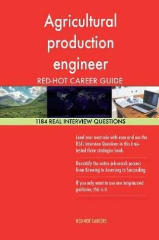 Cover of Agricultural Production Engineer Red-Hot Career; 1184 Real Interview Questions