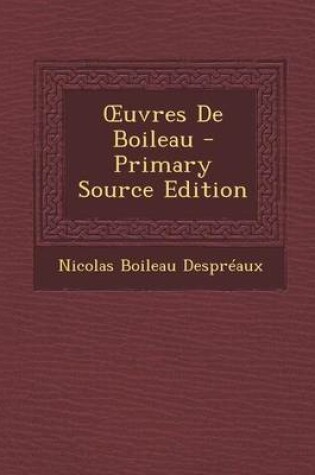 Cover of Uvres de Boileau - Primary Source Edition