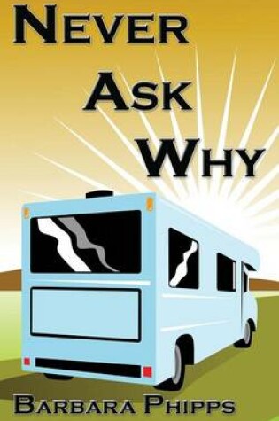 Cover of Never Ask Why