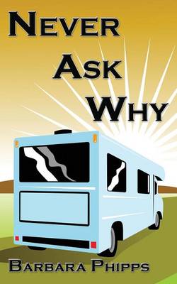 Book cover for Never Ask Why