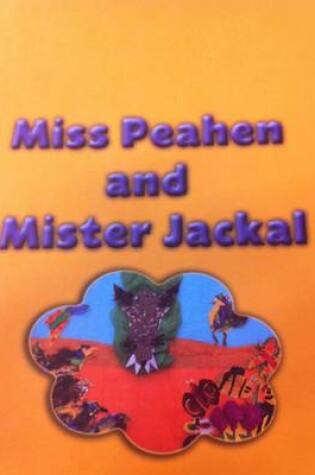 Cover of Miss Peahen and Mister Jackal