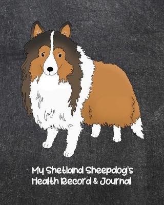 Book cover for My Shetland Sheepdog's Health Record & Journal