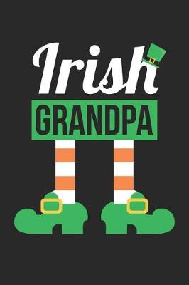Book cover for St. Patrick's Day Notebook - Irish Grandpa Funny St Patricks Day Grandfather - St. Patrick's Day Journal