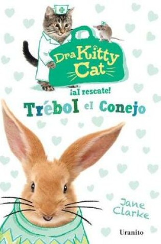 Cover of Dra Kitty Cat: Trebol el Conejo