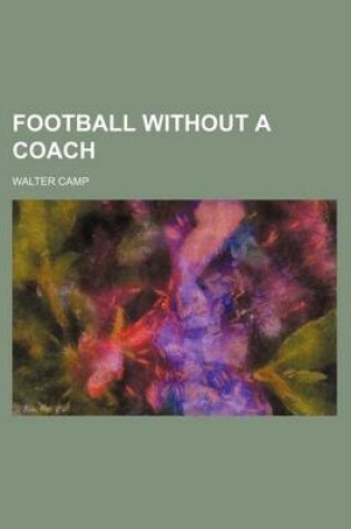 Cover of Football Without a Coach