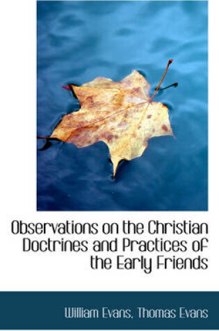 Cover of Observations on the Christian Doctrines and Practices of the Early Friends