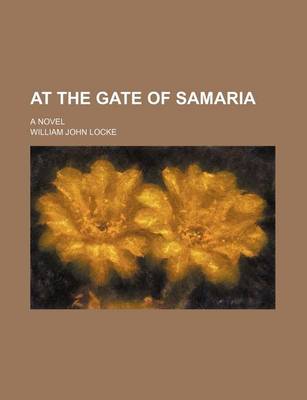 Book cover for At the Gate of Samaria; A Novel
