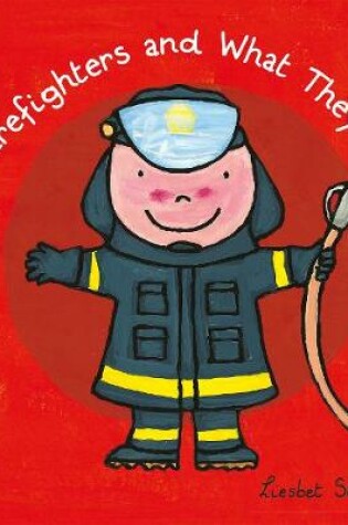 Cover of Firefighters and What They Do    