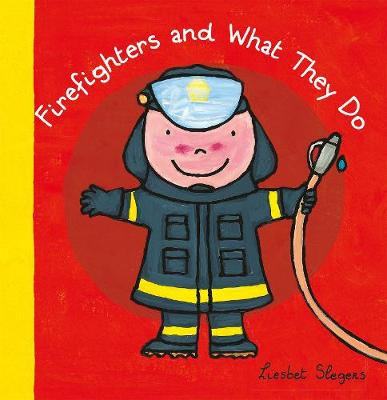 Cover of Firefighters and What They Do    