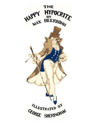 Book cover for The Happy Hypocrite (Colour Illustrated Edition)