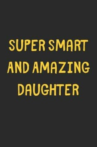 Cover of Super Smart And Amazing Daughter