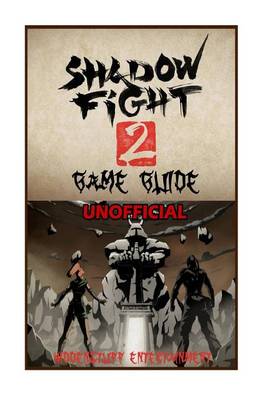 Book cover for Shadow Fight 2 Game Guide Unofficial