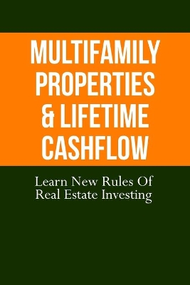 Book cover for Multifamily Properties & Lifetime CashFlow