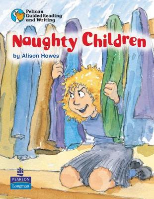 Book cover for Pelican Guided Reading and Writing Naughty Children Pupil Resource Book Year 1 Term 1 Fiction Pupil's Resource Book 2