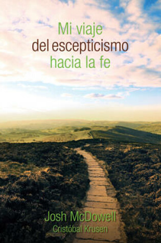 Cover of Mi viaje del escepticismo hacia la fe