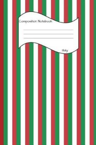 Cover of Italy Composition Notebook